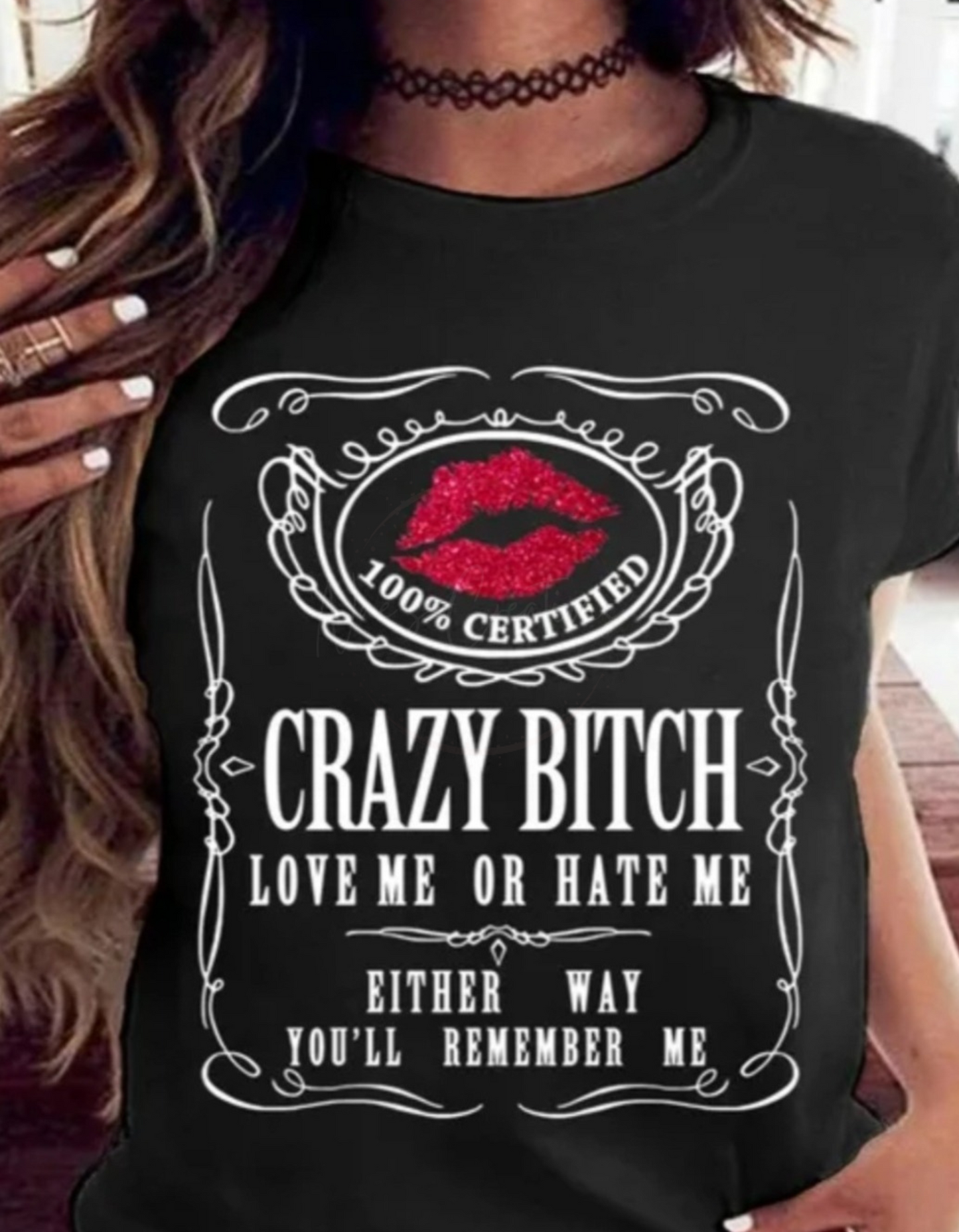 Crazy Bitch Love Me Or Hate Me