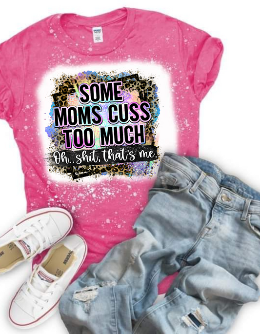 Some Moms Cuss Sublimation Shirt